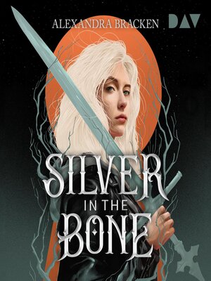 cover image of Silver in the Bone--Die Hollower-Saga, Band 1 (Ungekürzt)